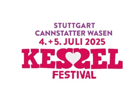 Vorankündigung: KESSEL FESTIVAL 2025 4. und 5. Juli 2025 auf dem Cannstatter Wasen in Stuttgart